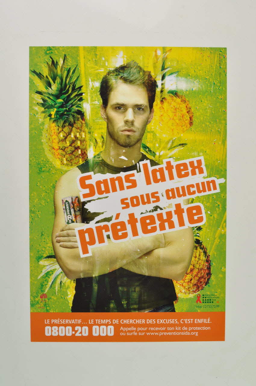 Plateforme Prévention Sida affiche "Sans latex, sous aucun prétexte" (homme, bandeau orange) Belgique 2005 2005.99.1 Photo Mucem
