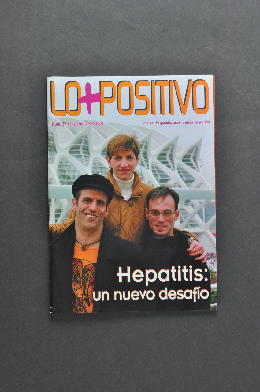 Grupo de Trabajo sobre Tratamientos del VIH (GTT-VIH) revue "Lo + positivo" n° 27, hiver 2003-4. Hepatitis : un nuevo desafio (Hépatites. un nouveau défi) Espagne 2003 2004.54.12.1-2 Photo Mucem