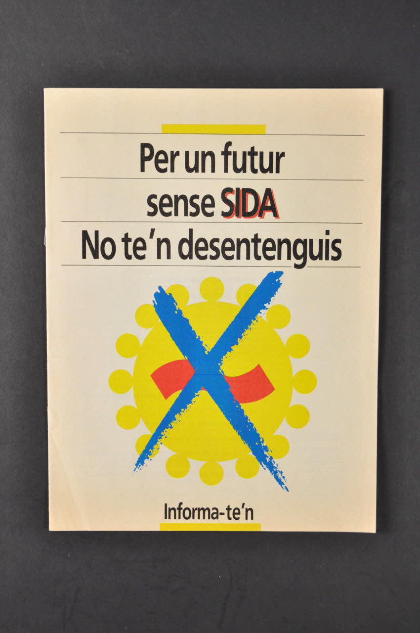 Genéralité De Catalogne. Département De Santé Et BROCHURE "Per un futur sense sida. No te'n desentenguis. Informa-te'n" (en catalan) seconde édition de 1990 Espagne 1990 2004.55.10 Photo Mucem