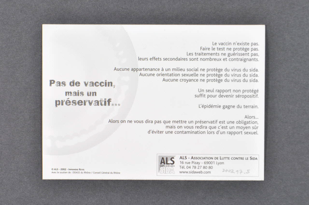Association de Lutte contre le Sida (ALS) Lyon carte postale "Pas de vaccin, mais un préservatif..." Rhône-Alpes, France 2002 2003.97.5 Photo Mucem