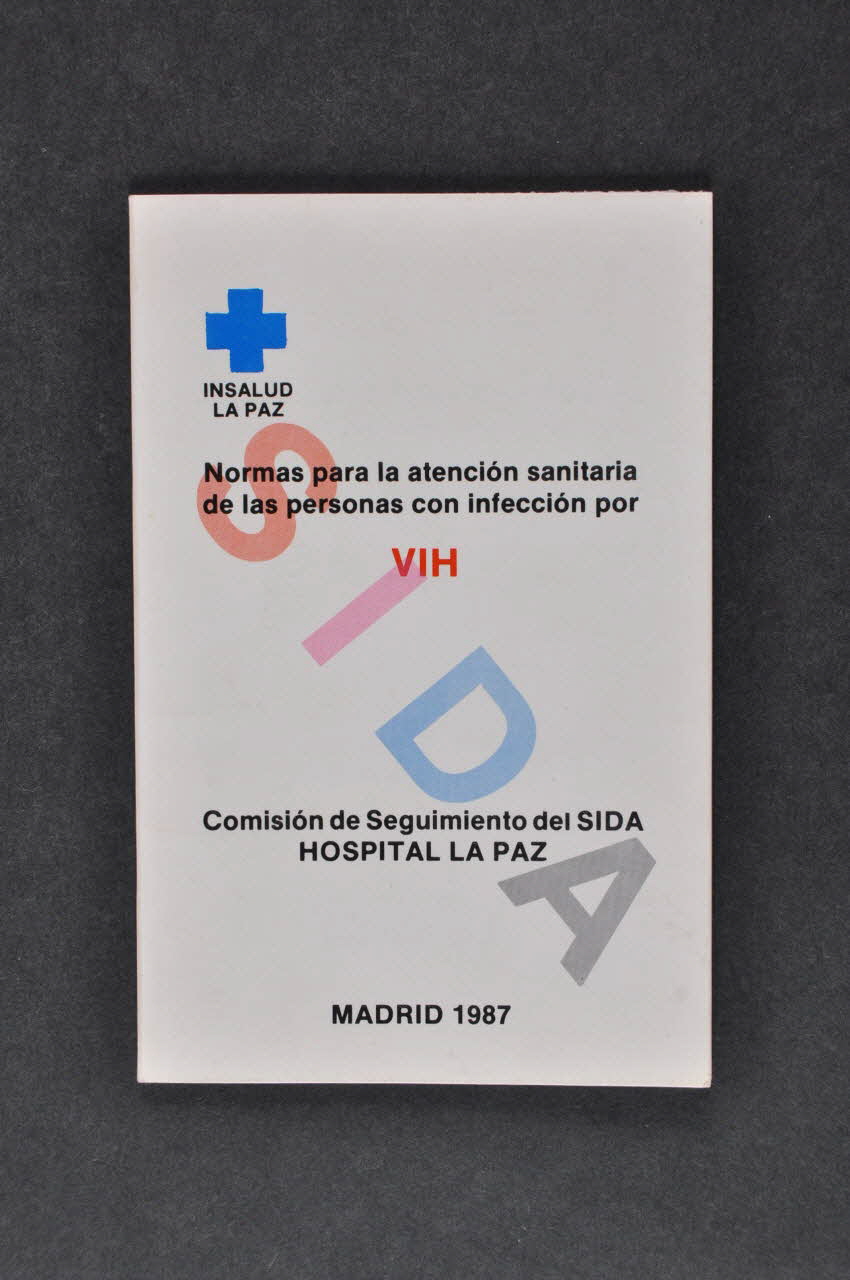 Comision De Seguimiento Del Sida. Hospital La Paz BROCHURE "Normas para la atencion sanitaria de las personas con infeccion por VIH." (Normes pour les soins aux personnes infectées par le VIH) Espagne 1987 2004.55.130 Photo Mucem