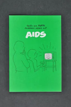 Scriptographic Publications BROCHURE "Quello que tutti dovebbero sapere sull'AIDS" (Ce que tout le monde devrait savoir sur le sida) Grande Bretagne 1988 2004.55.141 Photo Mucem
