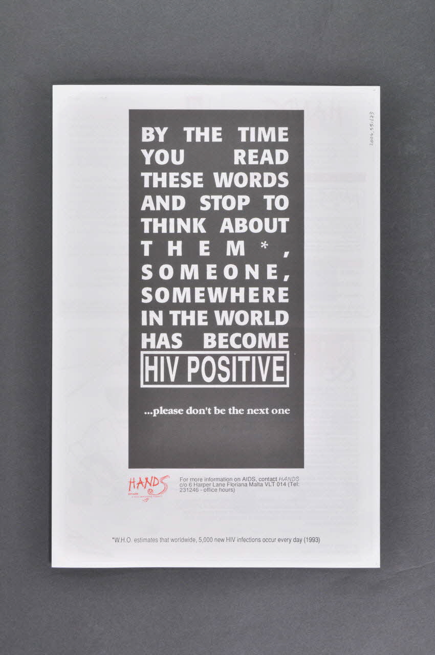 Stop Aids , Hands Dépliant "By the time you read these words and stop to think about them, someone, somewhere in the world has become HIV Positive...Please, don't be the next one" (Pendant que vous lisez ces mots et que vous arrêtez d'y penser, quelqu'un, quelque part, est devenu séropositif... S'il vous plait, ne soyez pas le prochain.) Malte 1993 2004.55.173 Photo Mucem