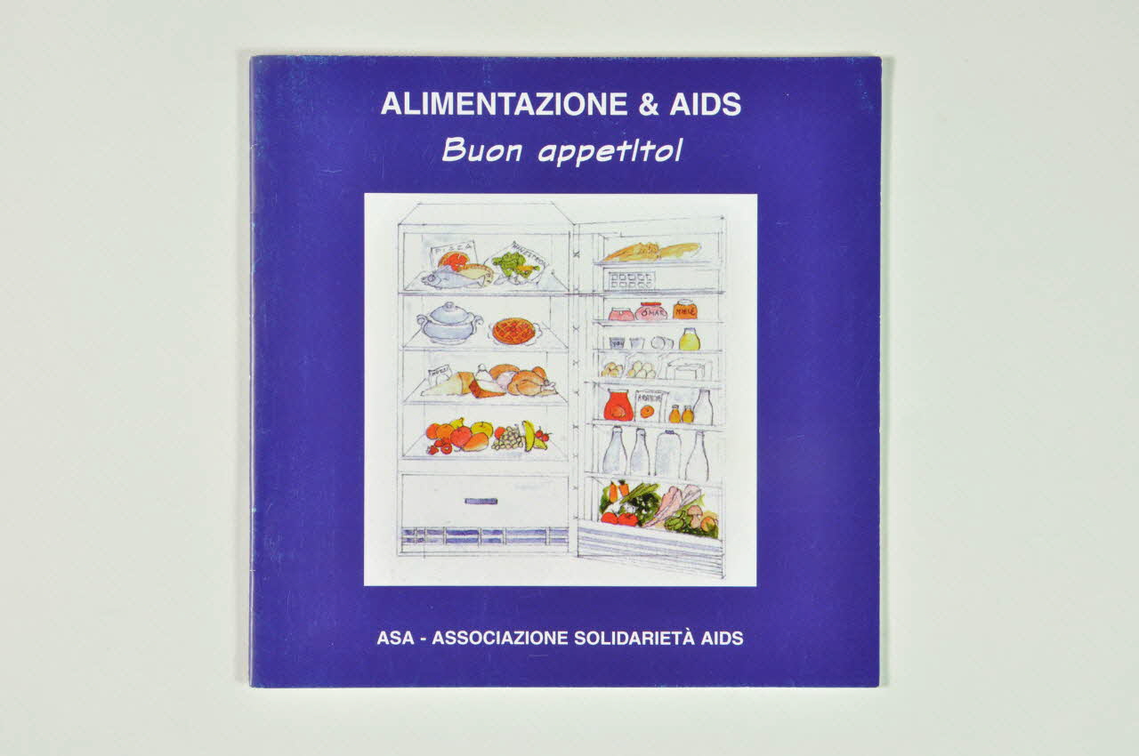 Associazione Solidarieta Aids (ASA) - Milano BROCHURE "Alimentazione & AIDS . Buon appetito !" (Alimentation et sida. Bon appétit !) Italie 1998 2003.98.33 Photo Mucem