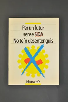Genéralité De Catalogne. Département De Santé Et BROCHURE "Per un futur sense SIDA. No te'n desentenguis. Informa-te'n" Espagne 1989 2004.55.204 Photo Mucem
