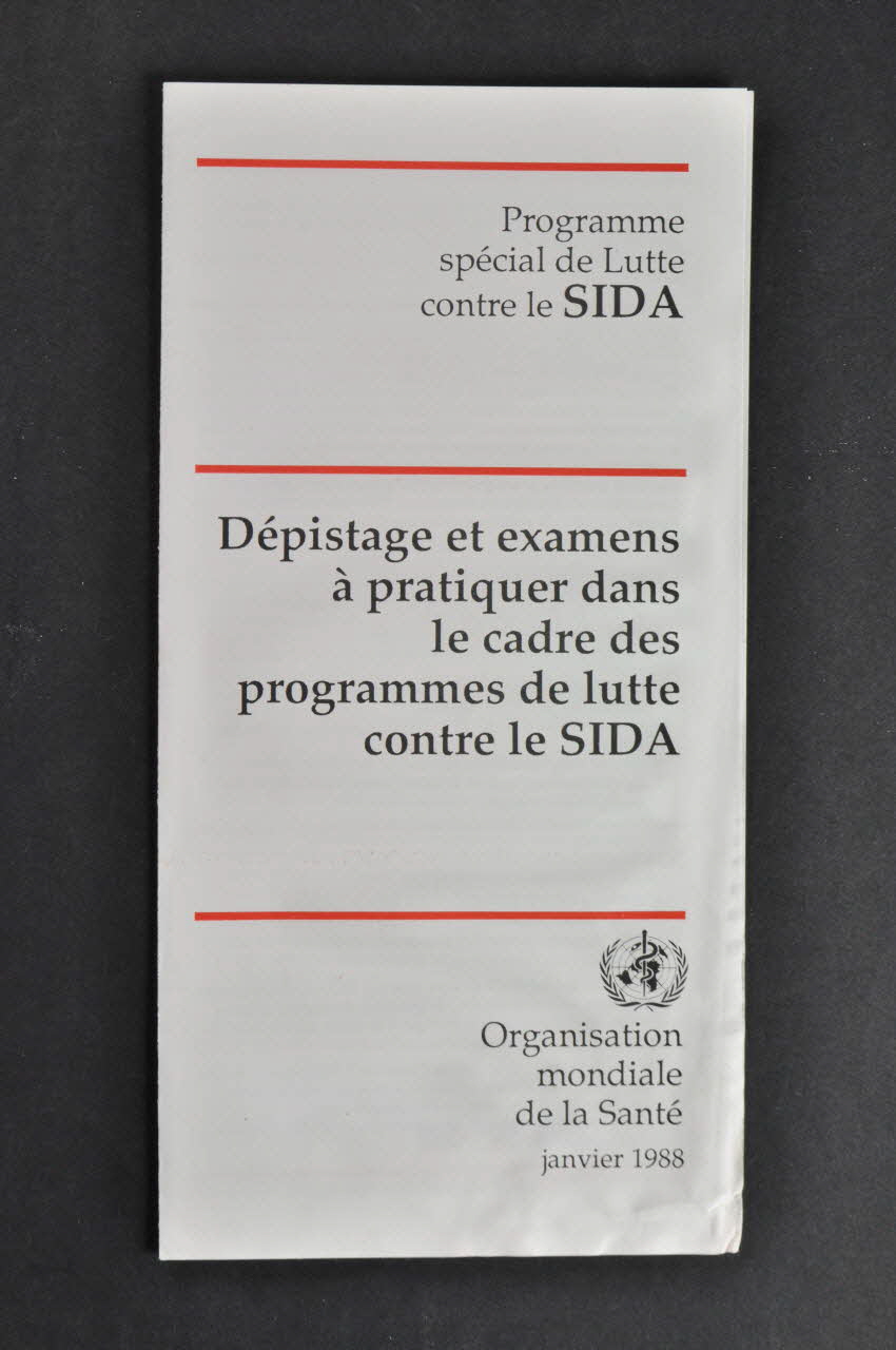 Oms Dépliant "Dépistage et examens à pratiquer dans le cadre des programmes de lutte contre le SIDA" International 1988 2004.55.209 Photo Mucem