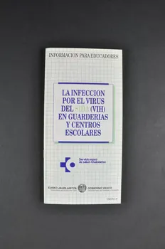 Gouvernement Basque / Département de la Santé BROCHURE "La infeccion por el virus del SIDA (VIH) en guarderias y centros escolares" (en castillan et basque) (L'infection par le virus du sida dans les jardins d'enfants et les centres scolaires) Espagne 1991 2004.55.216 Photo Mucem