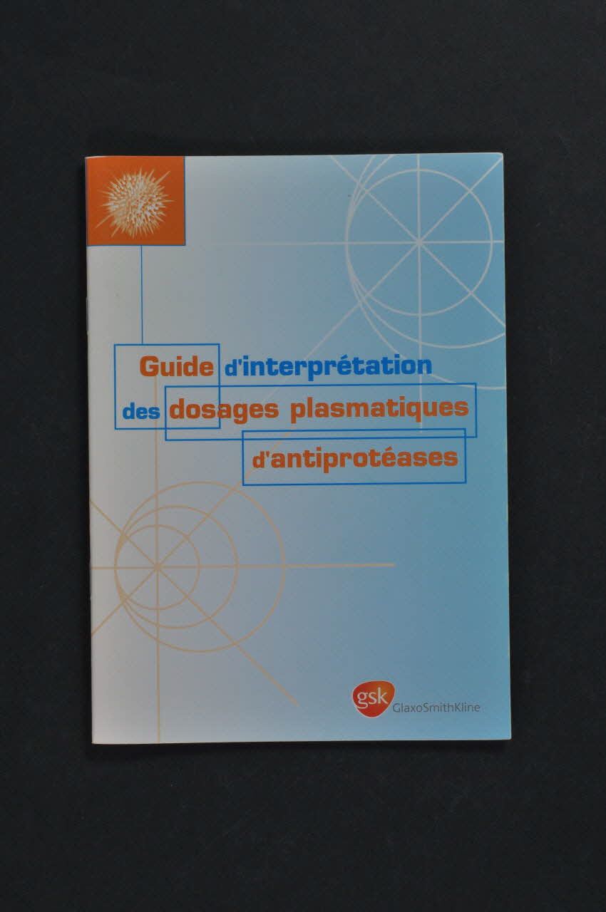 BROCHURE "Guide d'interprétation des dosages plasmatiques d'antiprotéases" 2003.99.107 Photo Mucem
