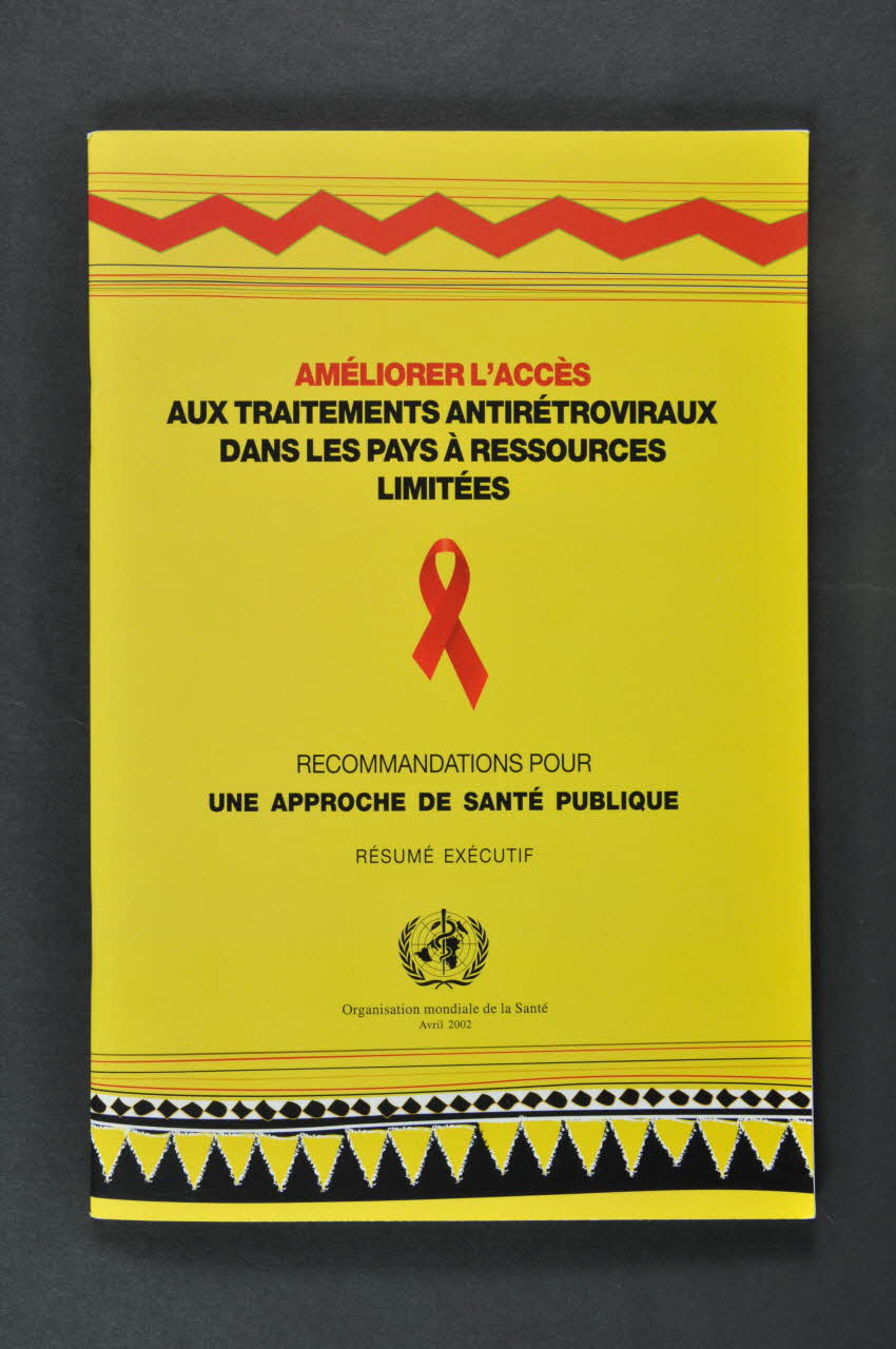 Oms BROCHURE "Améliorer l'accès aux traitements antirétroviraux dans les pays à ressources limitées." France 2002/4 2003.99.131 Photo Mucem