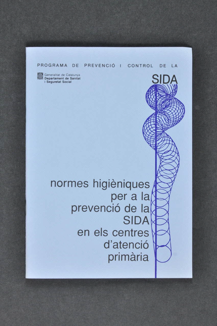 Généralitat De Catalunya Programa De Prevencio I BROCHURE "Normes higièniques per a la prevencio de la sida en els centres d'atencio primaria" Espagne 1991 2004.55.43 Photo Mucem