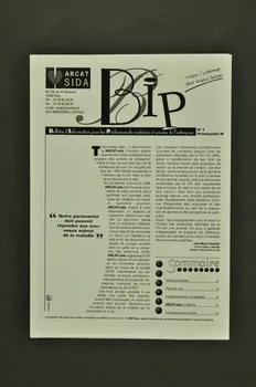Association pour la Recherche, la Communication et les Actions pour l'Accès aux Traitements (ARCAT) journal BIP. Bulletin d'Information pour les professionnels sanitaires et sociaux de l'entreprise : "Notre partenariat doit pouvoir répondre aux nouveaux enjeux de la maladie" France 1998 2003.99.46  Photo Mucem