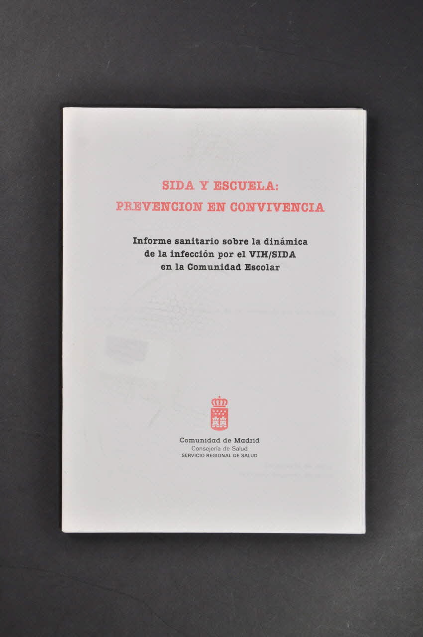 Communauté De Madrid, Service Régional De Santé Rapport " Sida y escuela : Prevencion en convivencia" (Sida et école. Prévention et vie ensemble) Espagne 1990 2004.55.9 Photo Mucem