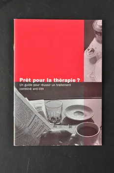 Aide Suisse Contre Le Sida (Ass) BROCHURE "Prêt pour la thérapie ? Un guide pour réussir un traitement combiné anti-VIH" Lorraine, France 1999 2004.56.27  Photo Mucem