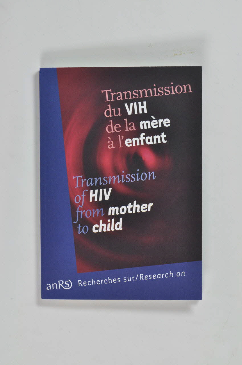Agence Nationale de Recherches sur le Sida (ANRS) BROCHURE "Transmission du VIH de la mère à l'enfant" France 2002/6 2003.99.91 Photo Mucem