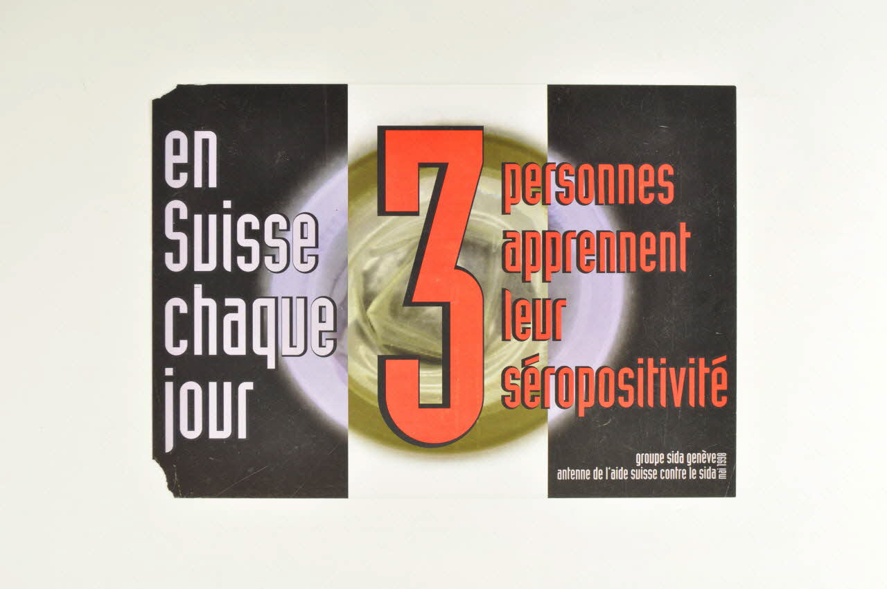Groupe Sida Genève affiche "En Suisse, chaque jour, 3 personnes apprennent leur séropositivité" Lorraine, France 1998/5 2004.56.44 Photo Mucem