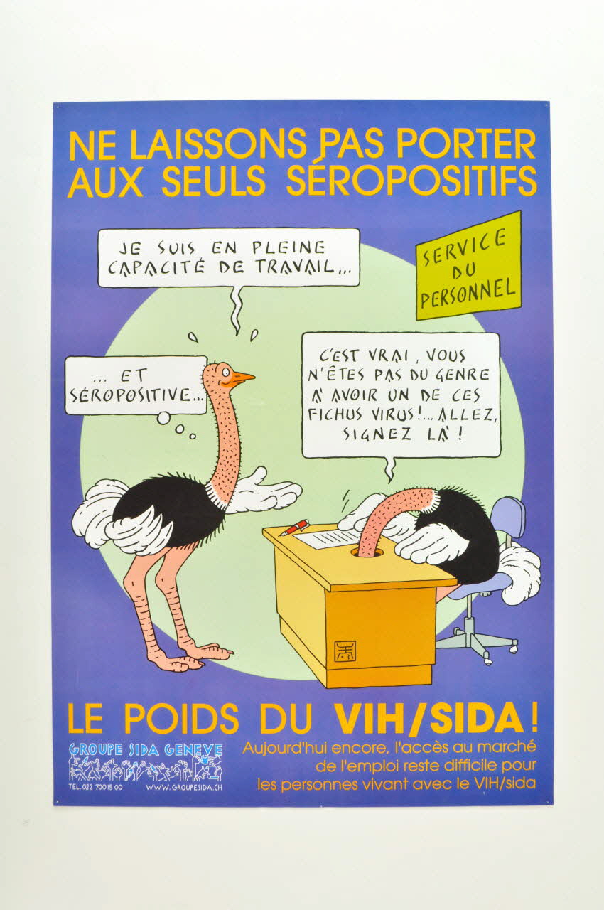 affiche "Ne laissons pas porter aux seuls séropositifs le poids du VIH / Sida " / "Aujourd'hui encore, l'accès au marché de l'emploi reste difficile pour les personnes vivant avec le VIH/sida" 2004.56.49 Photo Mucem