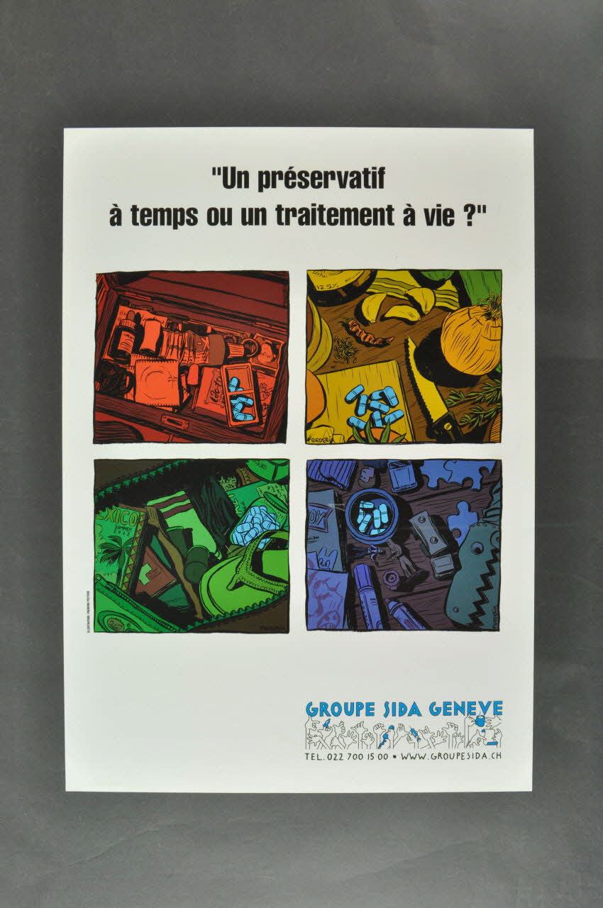 Groupe Sida Genève affiche "Un préservatif à temps ou un traitement à vie ?" Lorraine, France 2004 2004.56.51 Photo Mucem