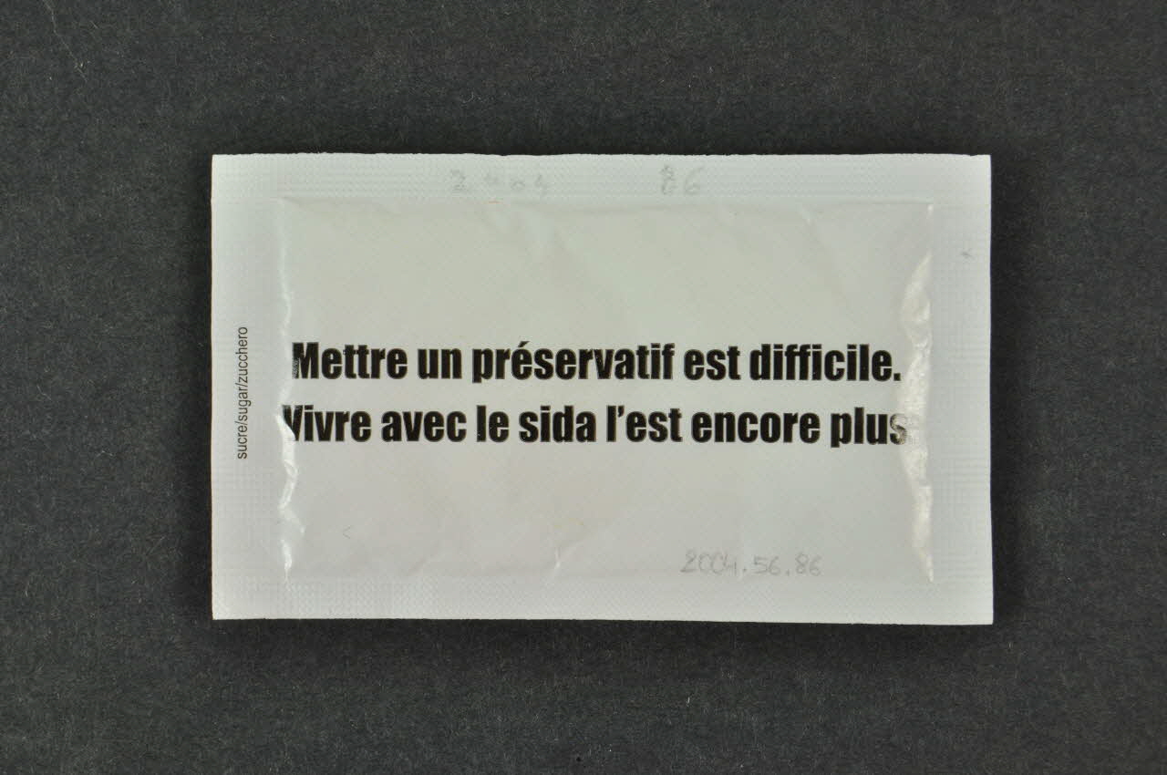 Groupe Sida Genève Sucre en poudre "Mettre un préservatif est difficile. Vivre avec le sida l'est encore plus." Lorraine, France 2004 2004.56.86 Photo Mucem