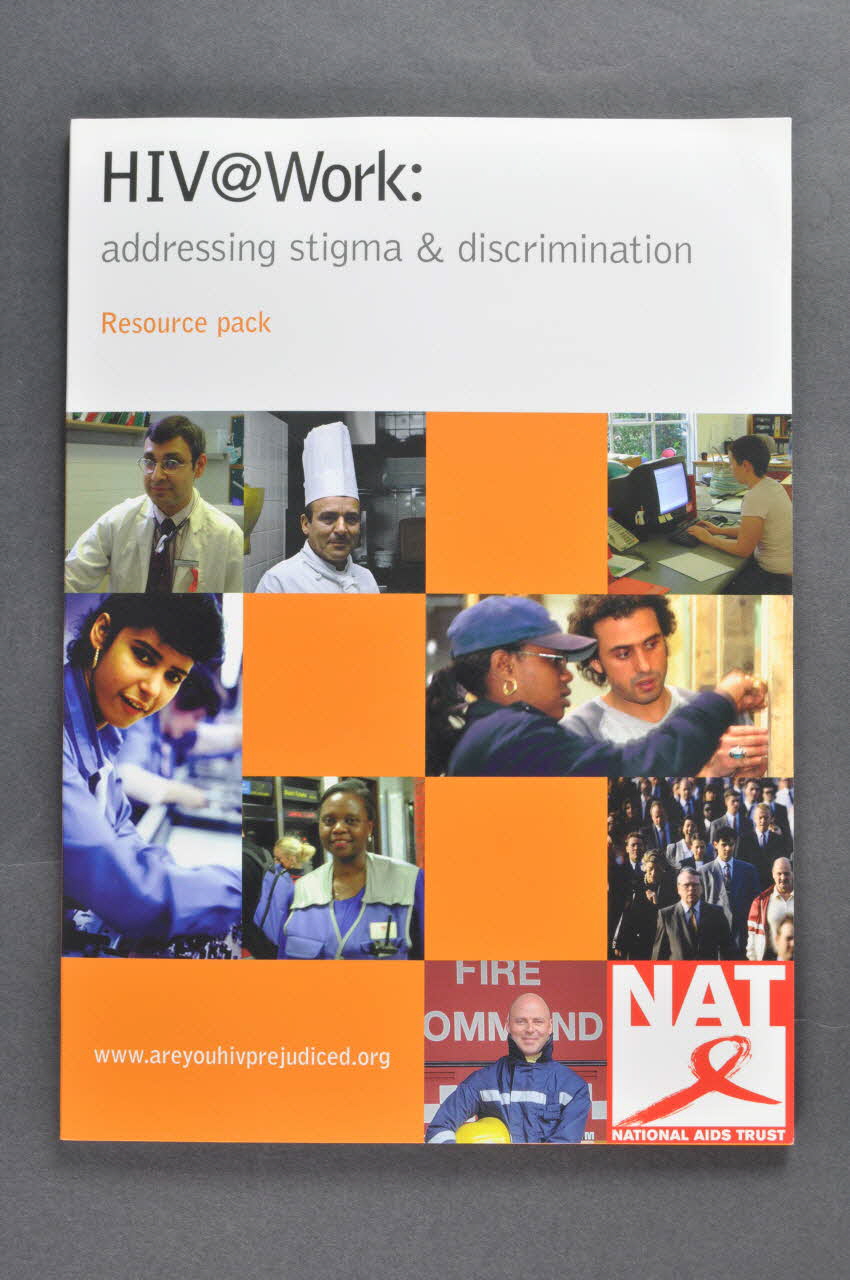 National Aids Trust (NAT) Dossier HIV & Work : adressing stigma and discrimination. Resource pack (VIH et travail : lutter contre la stigmatisation et la discrimination) Grande Bretagne 2004 2004.78.8.1-7 Photo Mucem