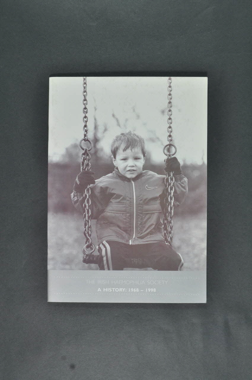 Irish Haemophilia Society BROCHURE "The Irish Haemophilia Society. A History : 1968-1998" Irlande 1999 2006.29.1 Photo Mucem
