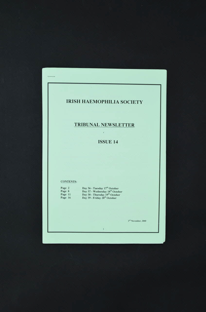 Irish Haemophilia Society Rapport Irish Haemophilia Society Tribunal News. Issue 14,  2 novembre  2000 . Tribunal of Inquiry into the infection with HIV and Hepatitis C of persons with Haemophilia and related matters. Auditions des 17-18-19-20 octobre  2000. (56 ème au 59 ème jour ) :  dépositions  du bureau des transfusions Irlande 2000/11 2006.29.20  Photo Mucem