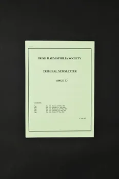 Irish Haemophilia Society Rapport Irish Haemophilia Society Tribunal News. Issue 33,  8 juin 2001. Tribunal of Inquiry into the infection with HIV and Hepatitis C of persons with Haemophilia and related matters. Auditions des 21, 22, 23, 24, 25 mai 2001. (132 ème au 136 ème jour ) : dépositions du department of Health et du National Drugs Advisory Board Irlande 2001/6 2006.29.39 Photo Mucem