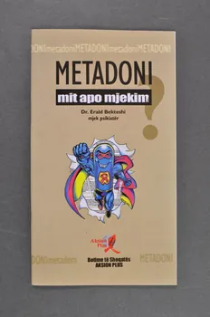 Aksion Plus BROCHURE "Metadoni mit apo mjekim ?" par le Dr Erald Bekteshi (traduction) Albanie 2005 2006.64.14 Photo Mucem