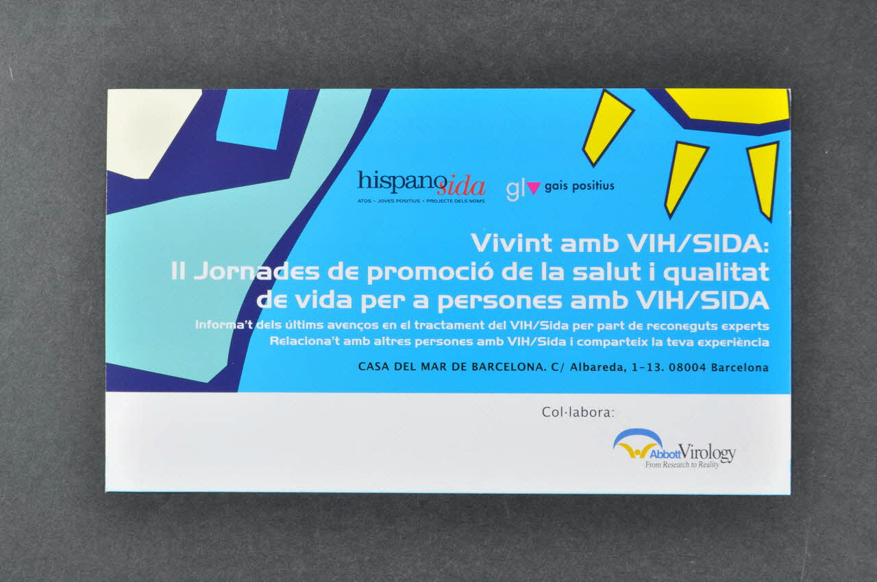 Hispanosida / Gais Positius programme "Vivint amb VIH/Sida. II Jornades de promocio de la salut i qualitat de vida per a persones amb VIH/Sida" (Vivre avec le VIH/Sida : 2èmes journées de promotion de la santé et qualité de vie pour les personnes vivant avec le VIH/Sida) Espagne 2005/6 2006.68.5 Photo Mucem
