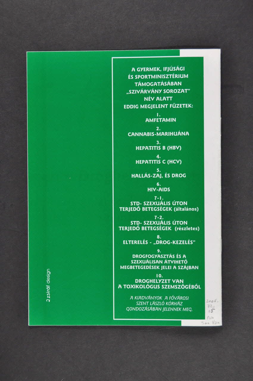 Revue Szivarvany Sorozat (Rainbow Publications), revue "Szivarvany Sorozat", n°10, 2003, "Droghelyzet van. A toxikologus szemszögéböl" Hongrie 2003 2006.72.15 Photo Mucem