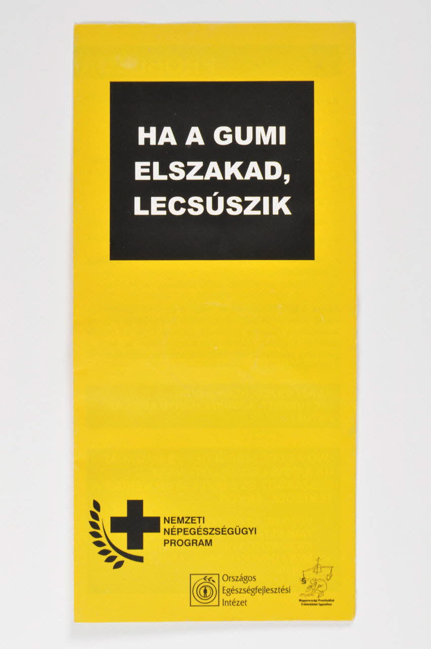 Dépliant "Ha a gumi elszakd, lecsuszik" (Que faire si le préservatif se déchire?) Hongrie 2006 2006.72.37 Photo Mucem