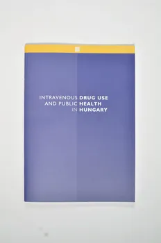 BROCHURE "Intravenous drug use and public health in Hungary" (Usage de drogues par voie intraveineuse et santé publique en Hongrie) Hongrie 2004/10 2006.73.8  Photo Mucem