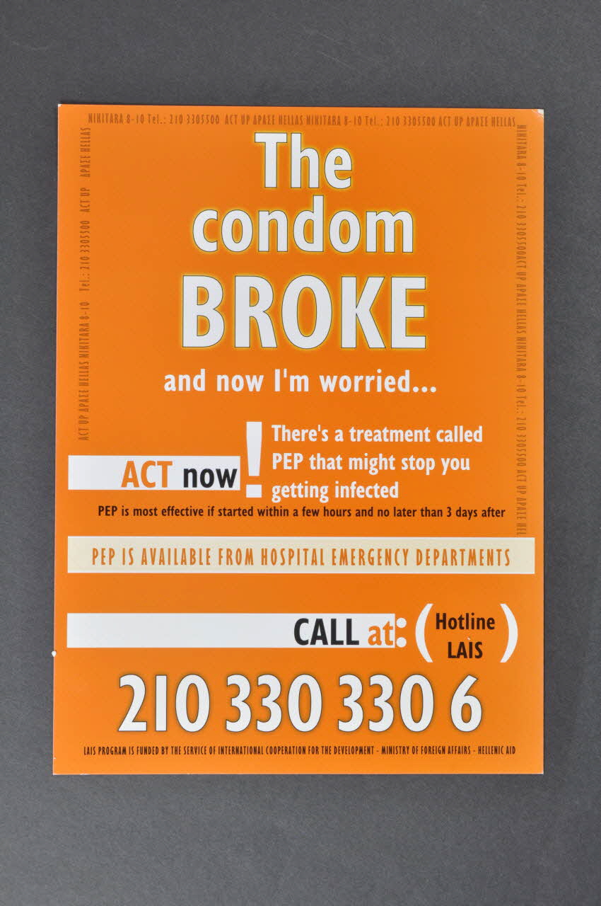 affichette "The condom broke and now I'm worried. ACT now ! There's a treatment called PEP that might stop you getting infected"  (Le préservatif a craqué et maintenant je suis ennuyé... Agissez maintenant ! Il y a un traitement appelé PEP qui peut stopper que vous soyiez infecté) 2006.74.4 Photo Mucem