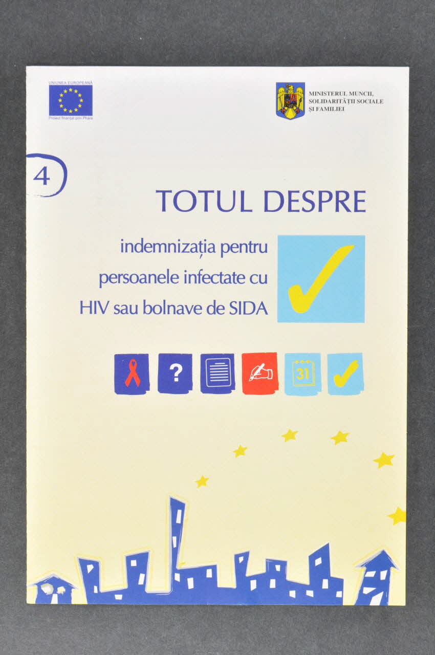 Ministère De La Solidarité Sociale Et De La Dépliant "Totul despre indelnizatia pentru persoanele infectate cu HIV sau bolnave de Sida" (Tout sur l'indemnisation des personnes infectées par le VIH / sida) Roumanie 2005 2006.79.6 Photo Mucem