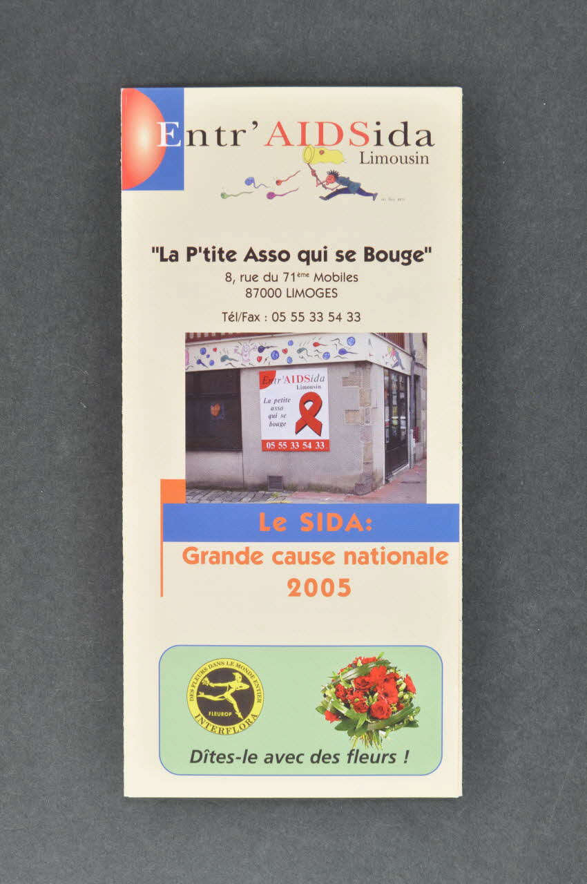 Entr'aidsida Limousin Dépliant "Entr'AIDSida Limousin. La p'tite Asso qui se bouge" Limousin, France 2005 2006.81.12 Photo Mucem