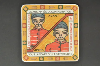 Entr'aidsida Limousin sous-bock "Avant, après la contamination / Vous la voyez où la différence ?" France 2006 2006.81.9  Photo Mucem