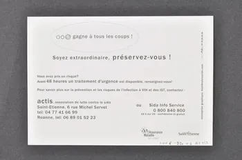 Actis carte postale "La capote qui m'aimait"/ "Soyez extraordinaire, préservez-vous !" / Vous avez pris un risque ? Avant 48 heures, un traitement d'urgence est disponible..." France 2006 2006.82.6  Photo Mucem