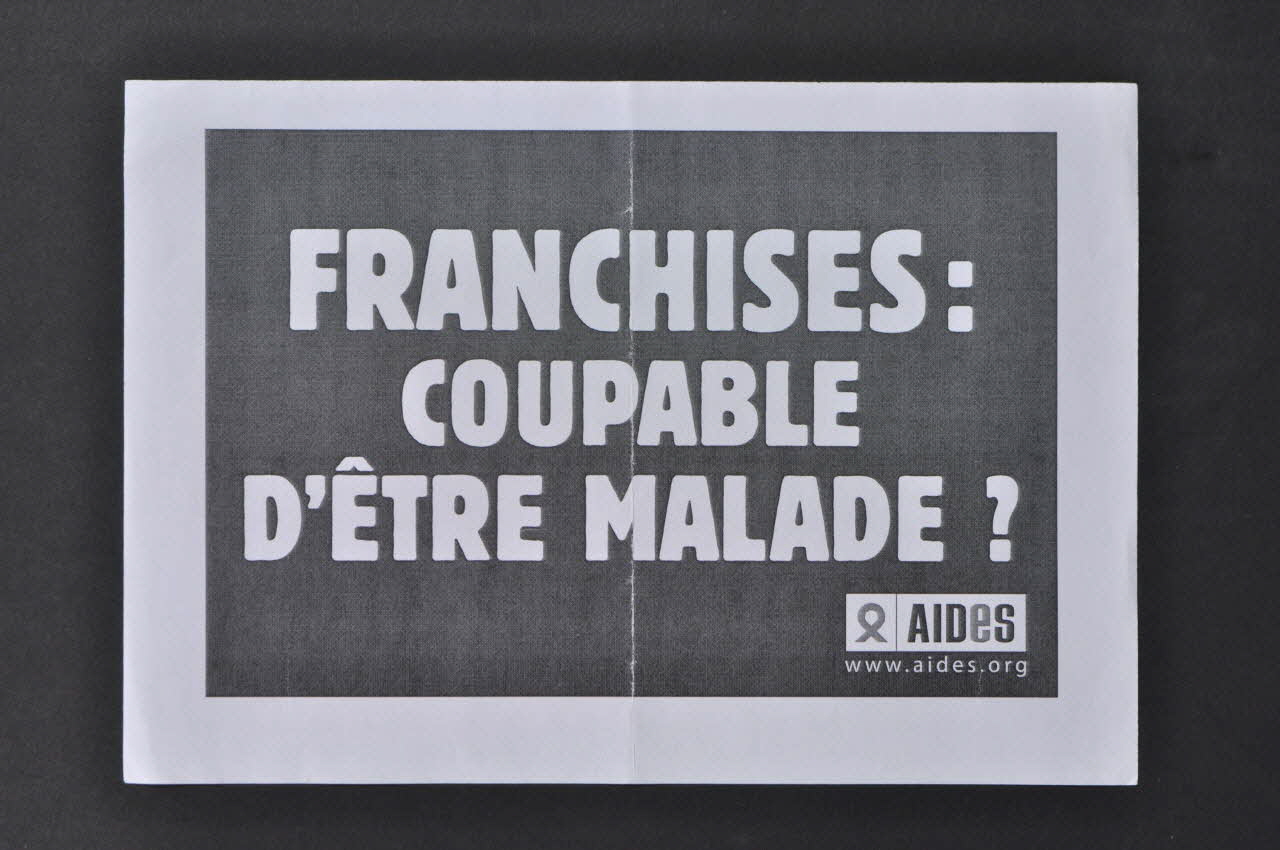 AIDES tract " Franchises : coupable d'être malade ? / Non à l'impôt sur la maladie" France 2007 2008.3.21 Photo Mucem