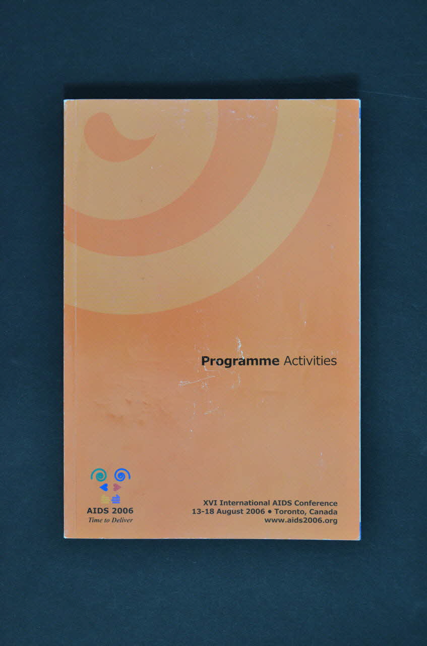 Conférence Mondiale Du Sida, Toronto BROCHURE "Programme activities" International 2006/8 2008.32.130 Photo Mucem