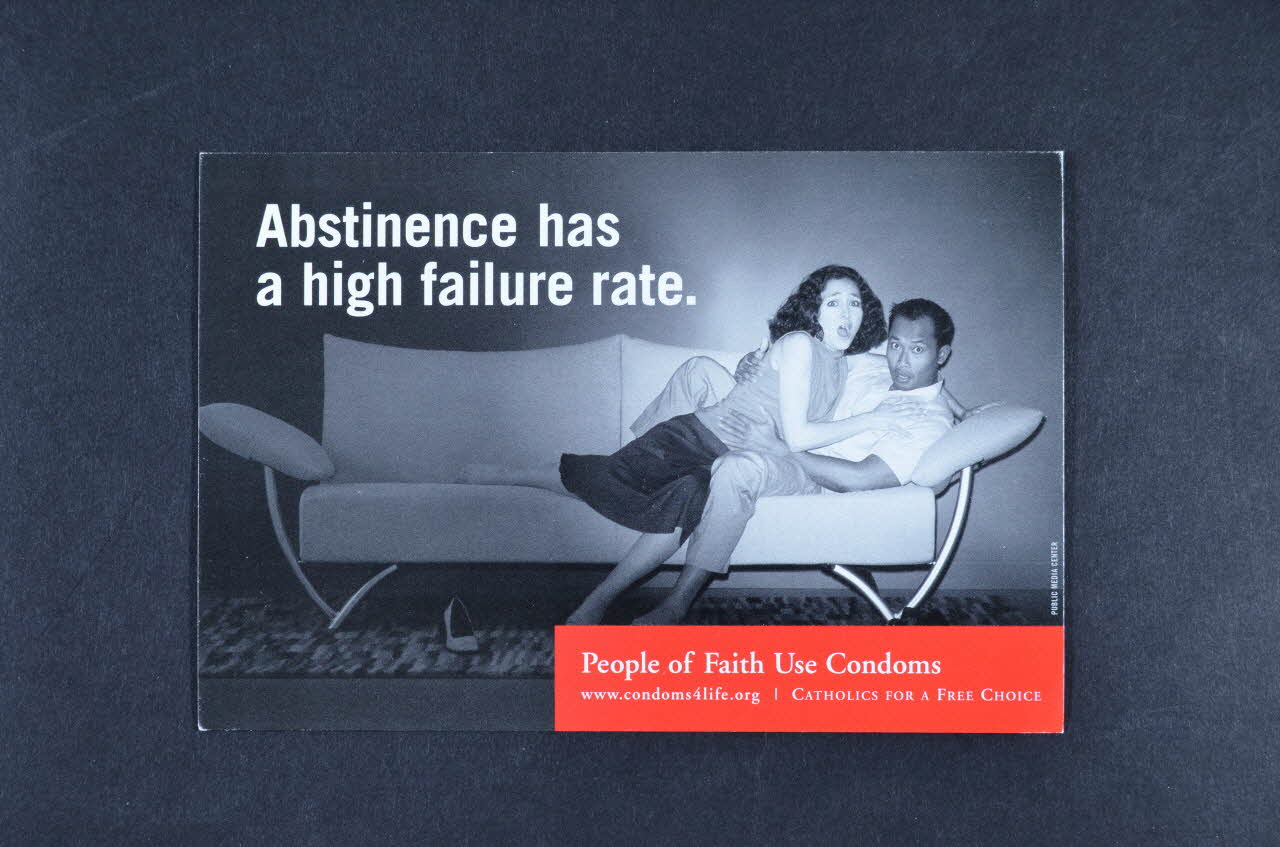 Catholics For A Free Choice carte postale "Abstinence has a high failure rate" International 2006 2008.32.139 Photo Mucem