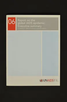 Unaids BROCHURE "06 Report on the global AIDS epidemic : executive summary. A UNAIDS 10th anniversary speciel edition" International 2006 2008.32.159.1-2 Photo Mucem