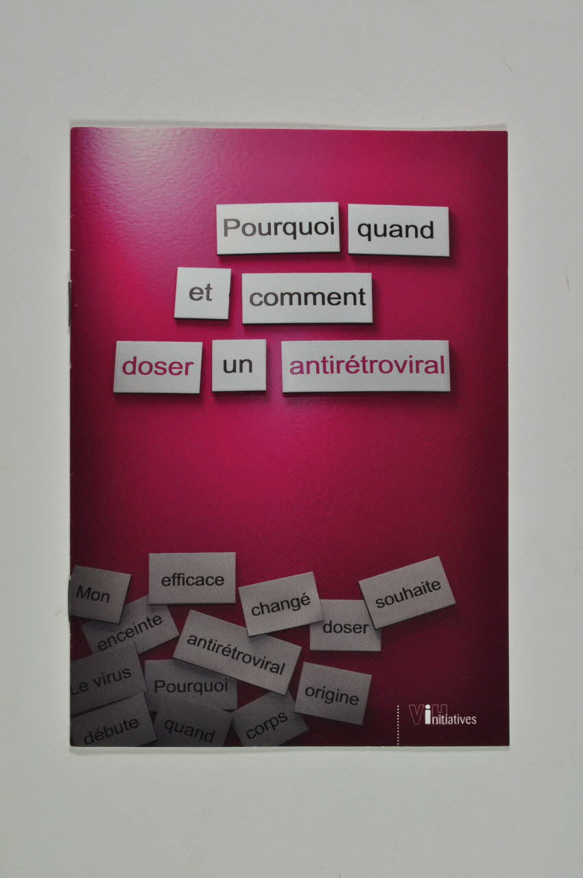 BROCHURE "Pourquoi, quand et comment doser un antirétroviral?" 2008.32.174 Photo Mucem