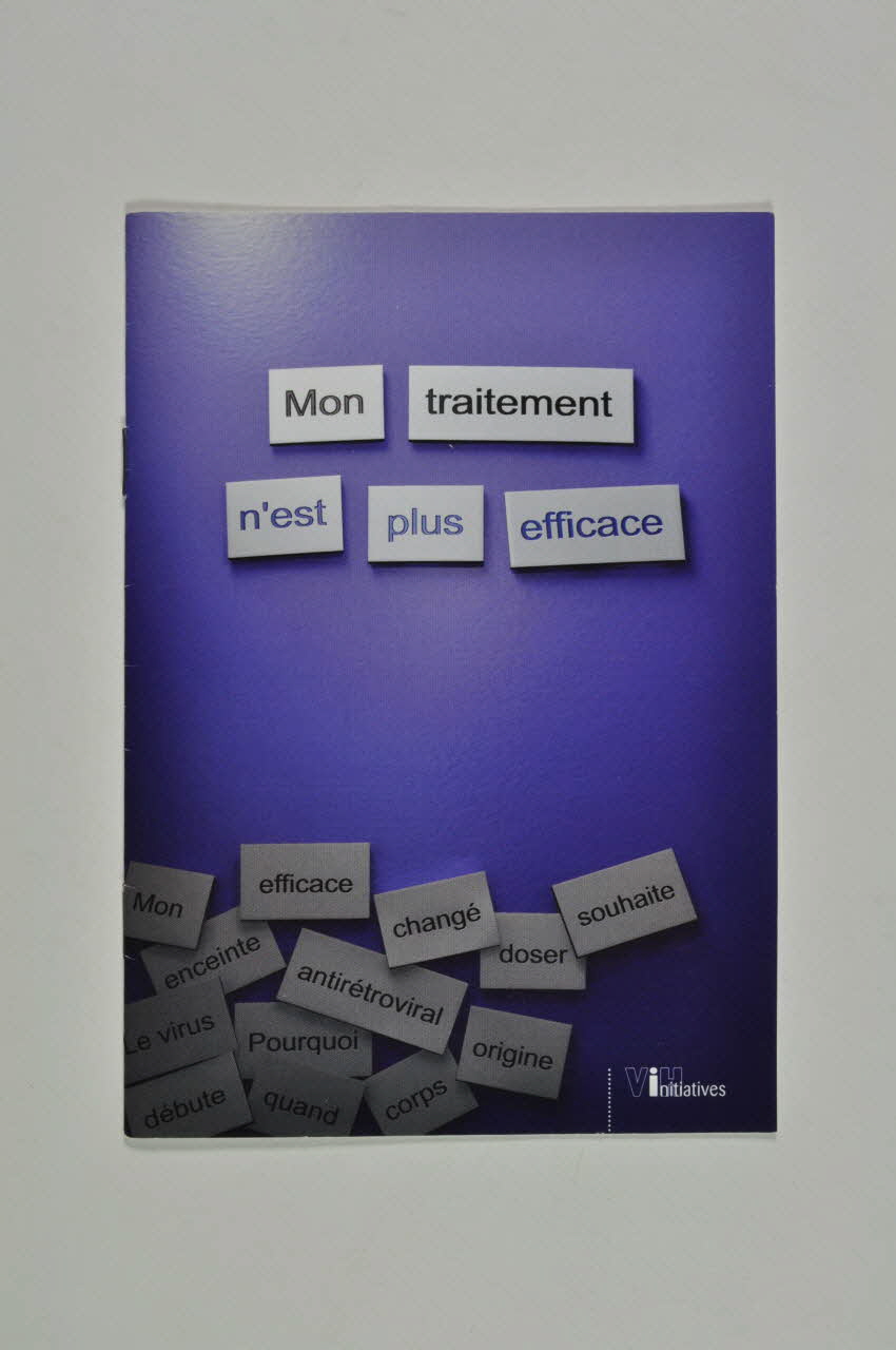 BROCHURE "Mon traitement n'est plus efficace" 2008.32.175 Photo Mucem