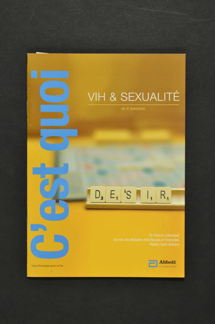 Laboratoires Abbott BROCHURE VIH et sexualité. Collection :"C'est quoi?" France 2007/9 2008.32.198 Photo Mucem