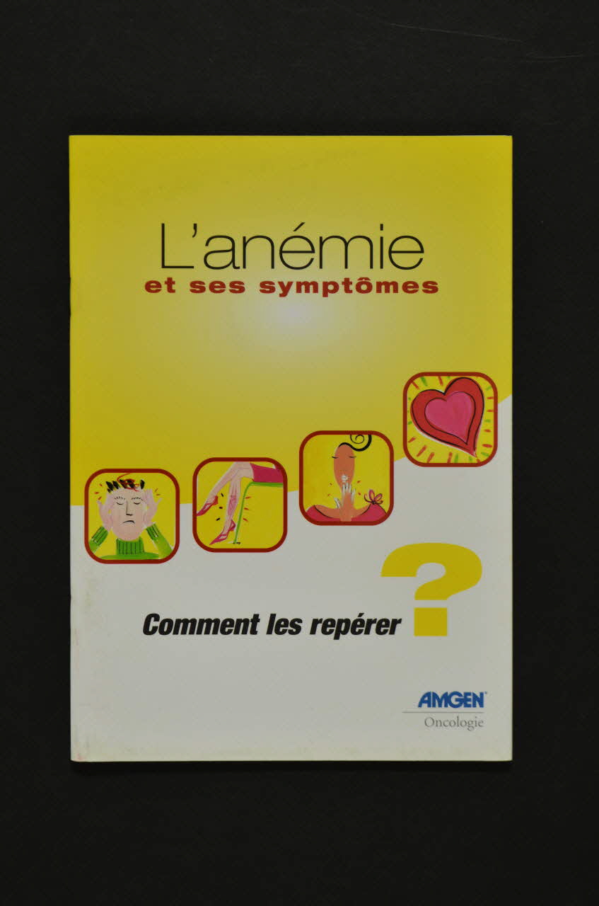 Amgen Oncologie BROCHURE L'anémie et ses symptômes. Comment les repérer ? France 2005/6 2008.32.200 Photo Mucem
