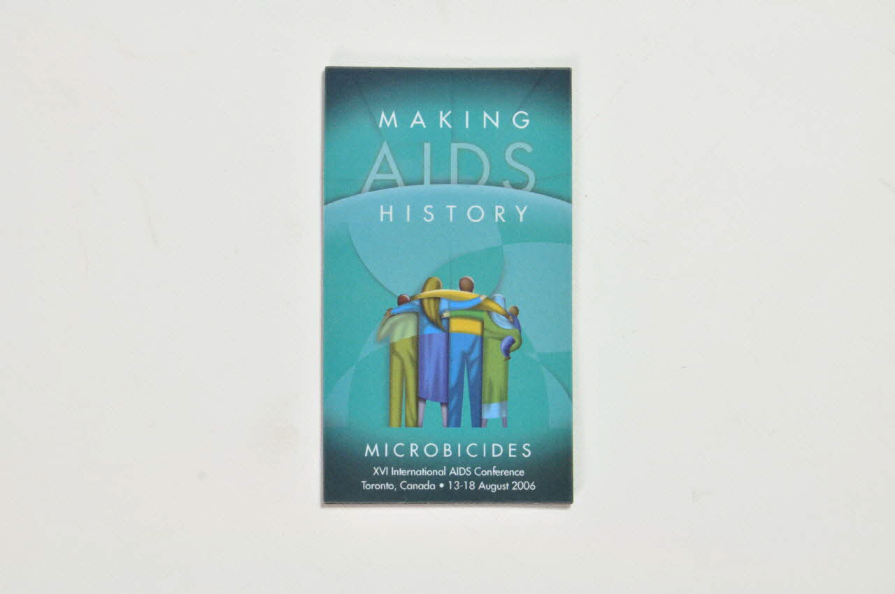 Xvi ème Conférence Internationale Sur Le Sida aimant "Making AIDS History / microbicides" (Faire du sida une histoire / Microbicides) International 2006/7 2008.32.22 Photo Mucem