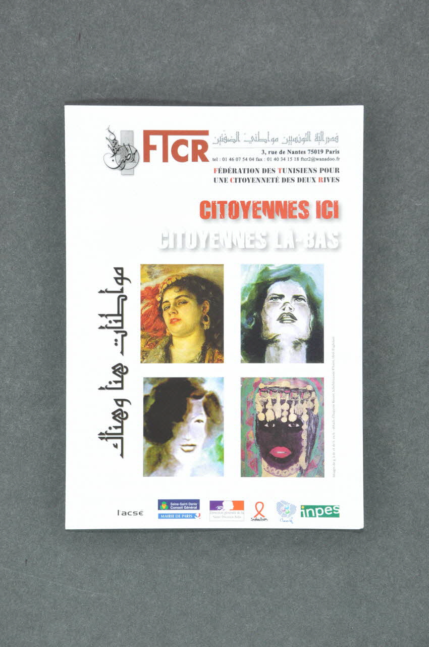 Fédération des Tunisiens pour une Citoyenneté des deux Rives (FTCR) Dépliant Citoyennes ici. Citoyennes là-bas France 2007 2008.37.11 Photo Mucem