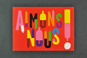 CRIPS (Centre régional d'information et de prévention du sida) carte de voeux "Aimons nous !" France 2008/1 2008.37.7 Photo Mucem
