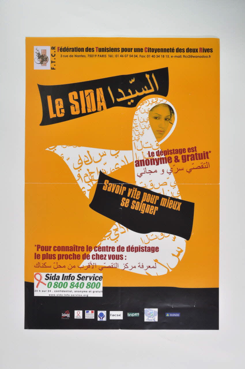 Fédération des Tunisiens pour une Citoyenneté des deux Rives (FTCR) affiche Le sida / Le dépistage est anonyme et gratuit / Savoir vite pour mieux se soigner France 2007 2008.37.8 Photo Mucem