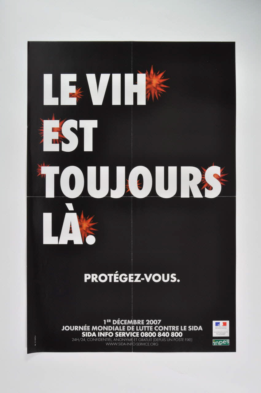INPES / Ministère de la Santé affiche Le VIH est toujours là. Protégez-vous Île-de-France, France 2007 2008.38.2 Photo Mucem