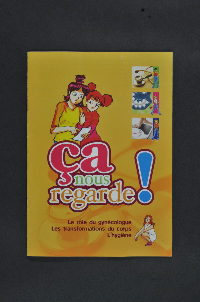 Institut National de Prévention et d'Education pour la Santé (INPES) BROCHURE "Ca nous regarde ! Le rôle du gynécologue. Les transformations du corps. L'hygiène" France 2003/4 2008.45.9 Photo Mucem
